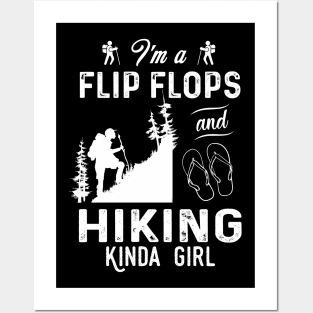 I'm A Flip Flops And Hiking Kinda Girl Posters and Art